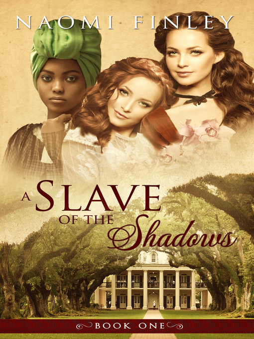 Title details for A Slave of the Shadows by Naomi Finley - Wait list